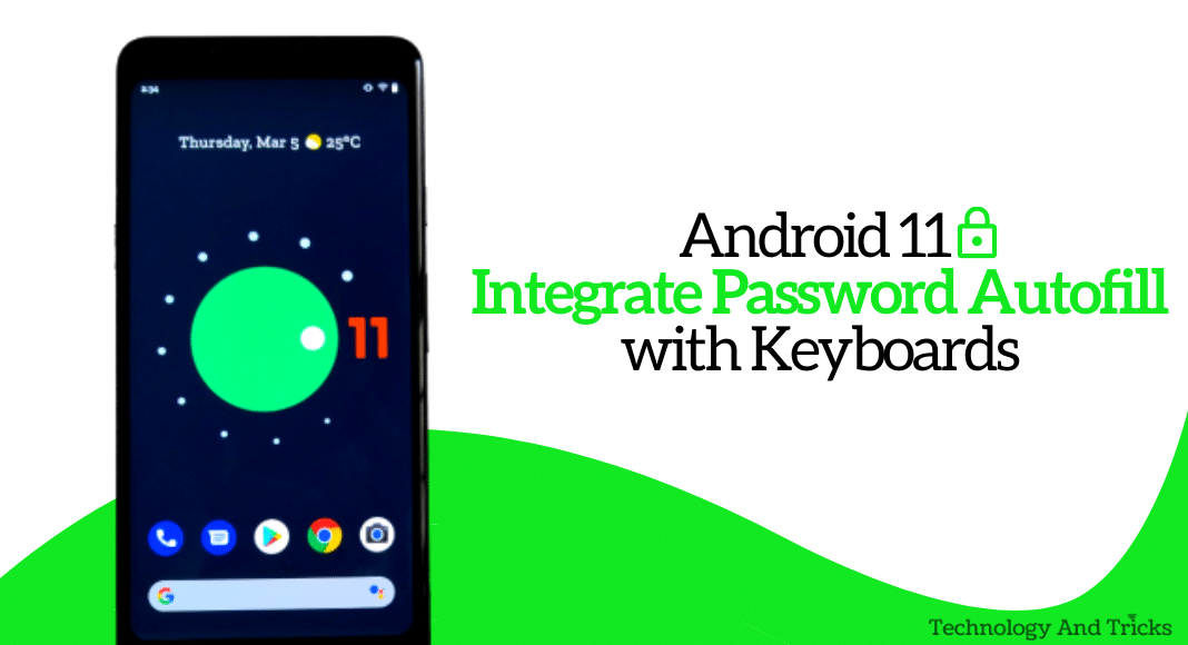 Android 11 to Integrate Password Autofill with Keyboards