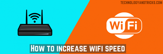 How to increase wifi speed in laptop/PC | 10 Unique ways to speed up