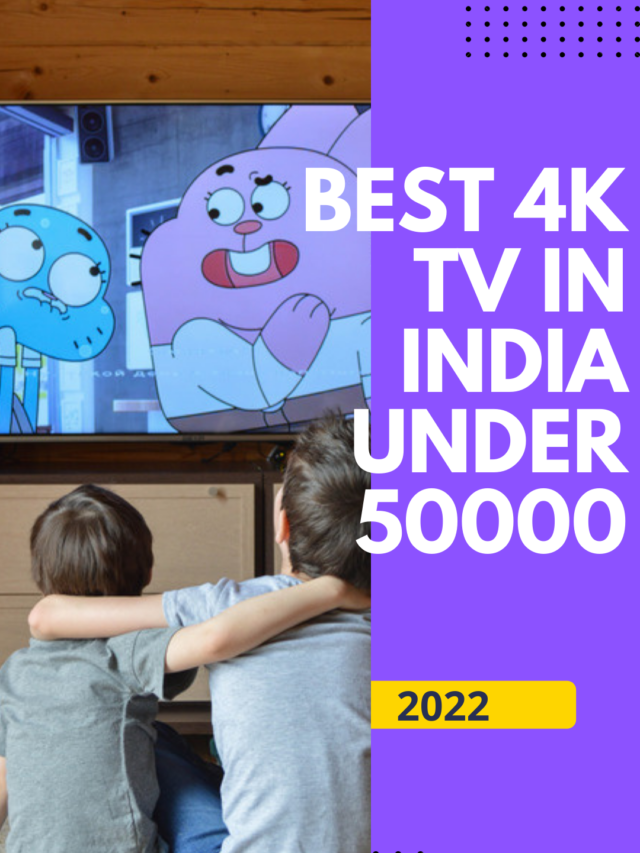 Best 4K TV in India under 50000 in 2022